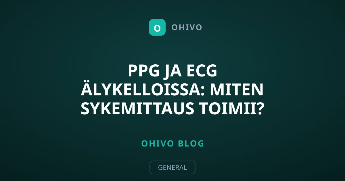 PPG ja ECG älykelloissa: Miten sykemittaus toimii?